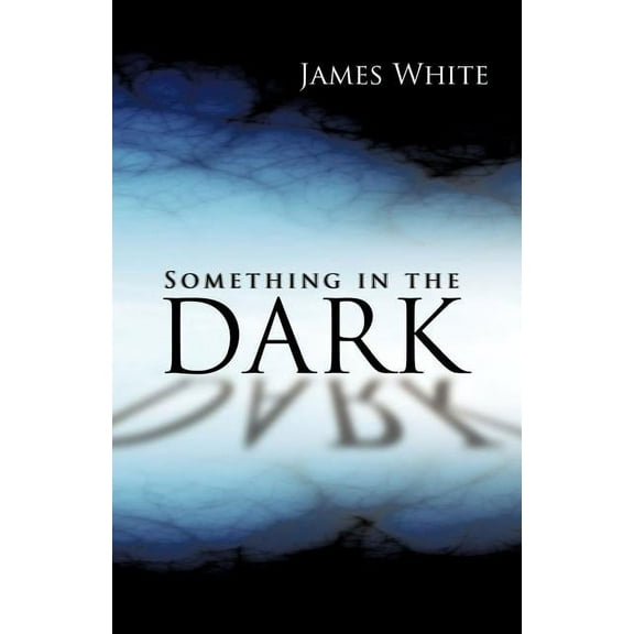 Something in the Dark (Paperback) by James White