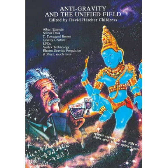 Lost Science Anti-Gravity and the Unified Field, (Paperback)
