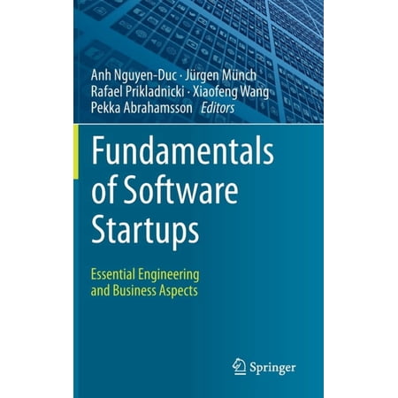 Fundamentals of Software Startups: Essential Engineering and Business Aspects (Hardcover)