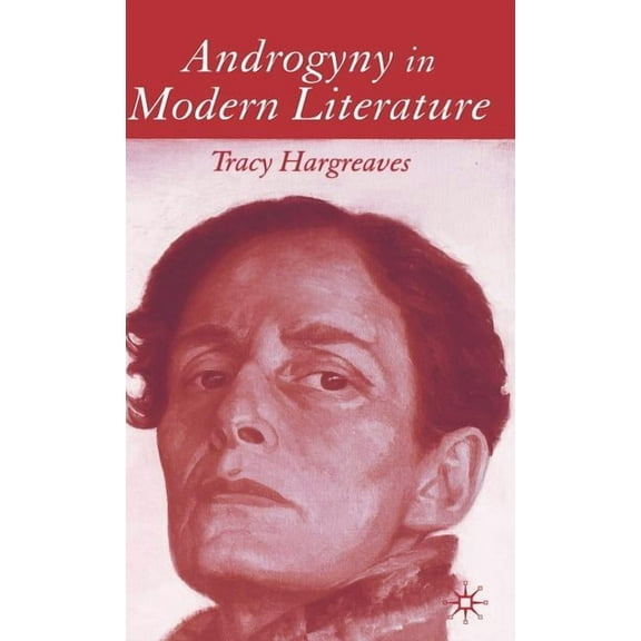 Androgyny in Modern Literature, (Hardcover)