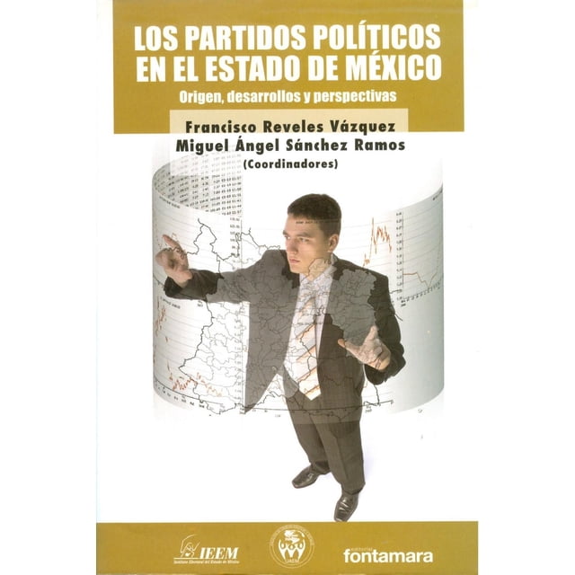 Los partidos políticos en el estado de México, de Francisco