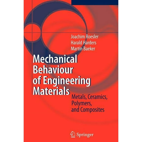 Mechanical Behaviour of Engineering Materials: Metals, Ceramics, Polymers, and Composites, (Paperback)