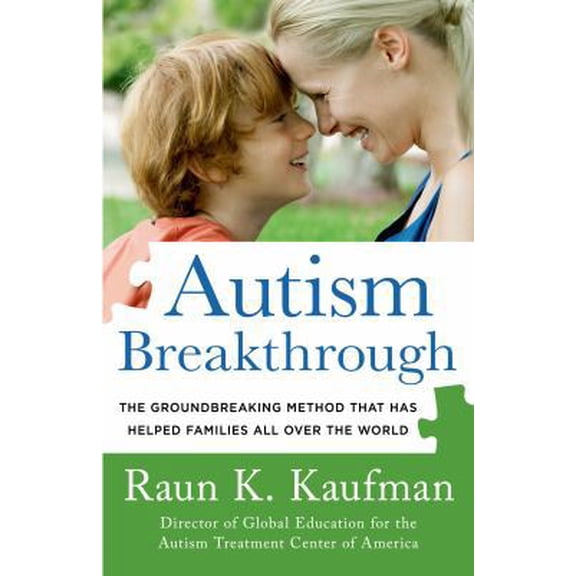 Pre-Owned Autism Breakthrough: The Groundbreaking Method That Has Helped Families All Over the World (Hardcover) 1250041112 9781250041111