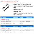 thumbnail image 2 of CV Axle Shaft Set - Compatible with 1992 - 1996, 1998 - 2001 Toyota Camry FWD 1993 1994 1995 1999 2000, 2 of 2