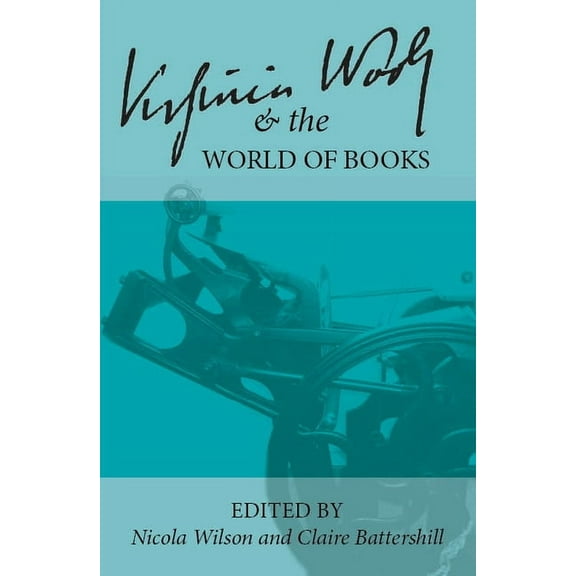 Clemson University Press W/ Lup Virginia Woolf and the World of Books, (Hardcover)