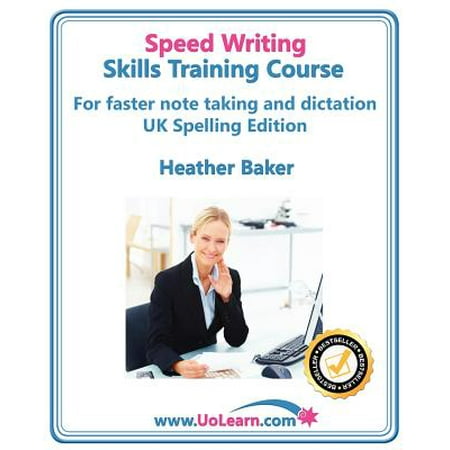- Speed Writing Skills Training Course : Speedwriting for Faster Note Taking, Writing and Dictation, an Alternative to Shorthand to Help You Take Notes.