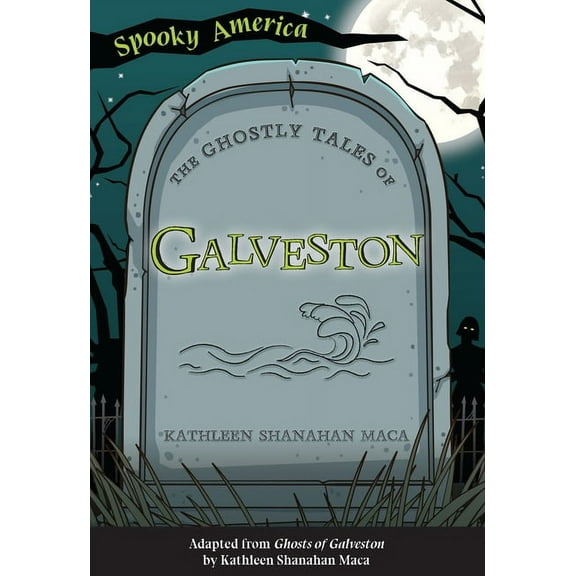 Spooky America The Ghostly Tales of Galveston, (Paperback)