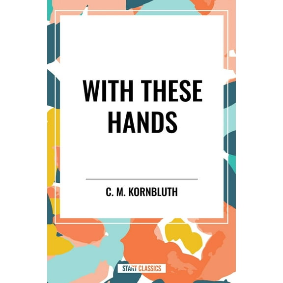 With These Hands, (Paperback)