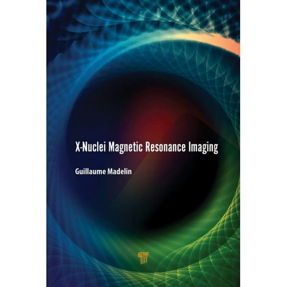X-Nuclei Magnetic Resonance Imaging, (Hardcover)