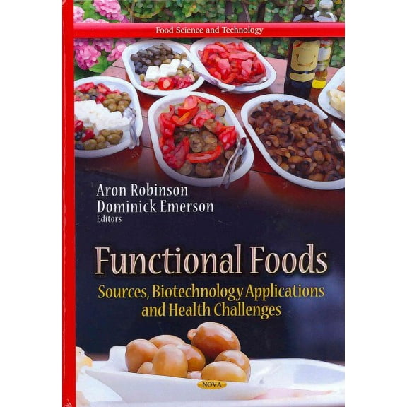 Functional Foods : Sources, Biotechnology Applications and Health Challenges