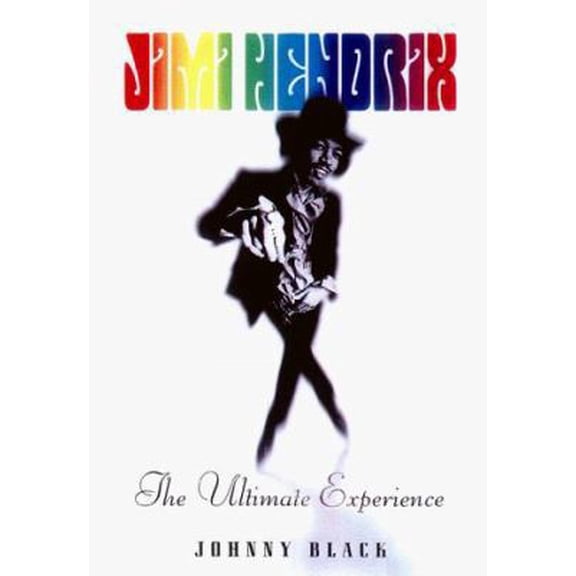 Pre-Owned Jimi Hendrix: The Ultimate Experience (Paperback) 1560252405 9781560252405