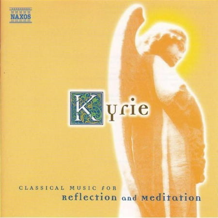 Kyrie: Classical Music Reflection & Meditation /