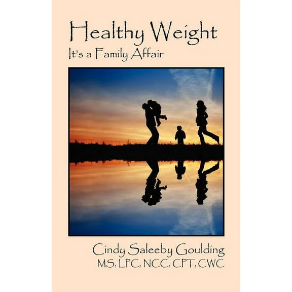 Healthy Weight: It's a Family Affair, (Paperback)