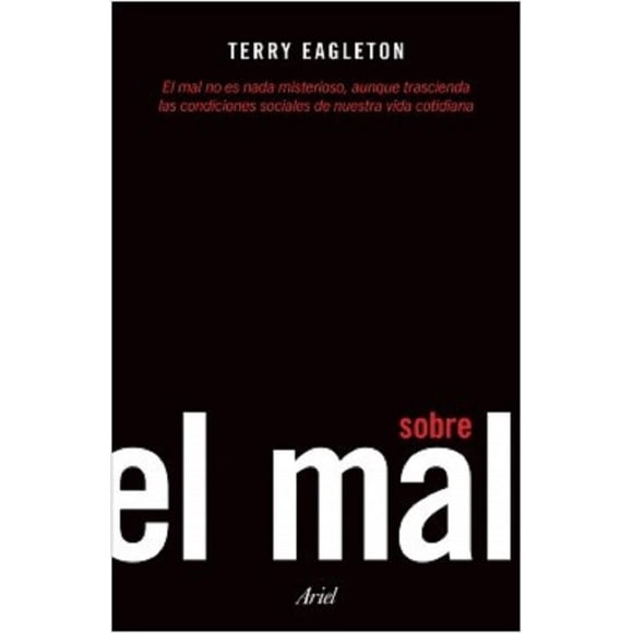 SOBRE EL MAL ARIEL MEXICO TERRY EAGLETON