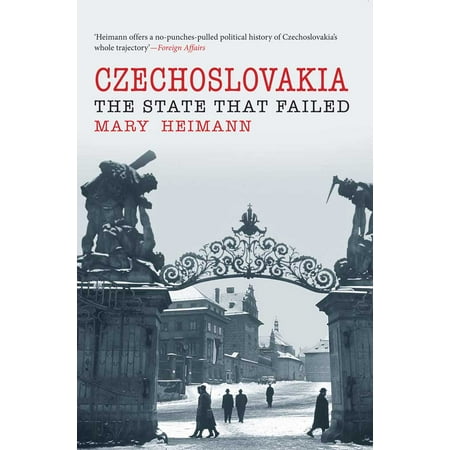 - Czechoslovakia : The State That Failed