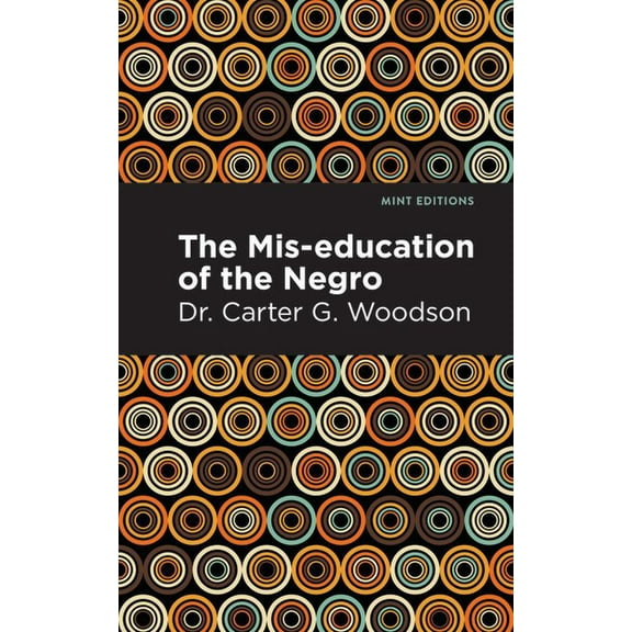 Black Narratives The Mis-Education of the Negro, (Paperback)