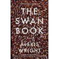 thumbnail image 1 of Pre-Owned The Swan Book (Paperback) by Alexis Wright, 1 of 1
