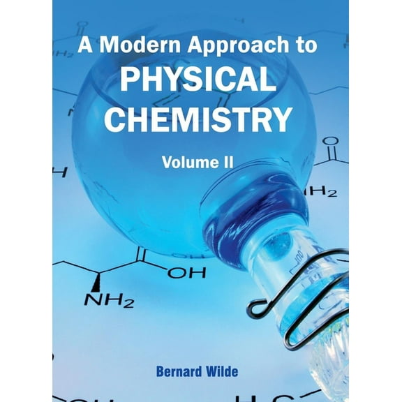 Modern Approach to Physical Chemistry: Volume II, (Hardcover)
