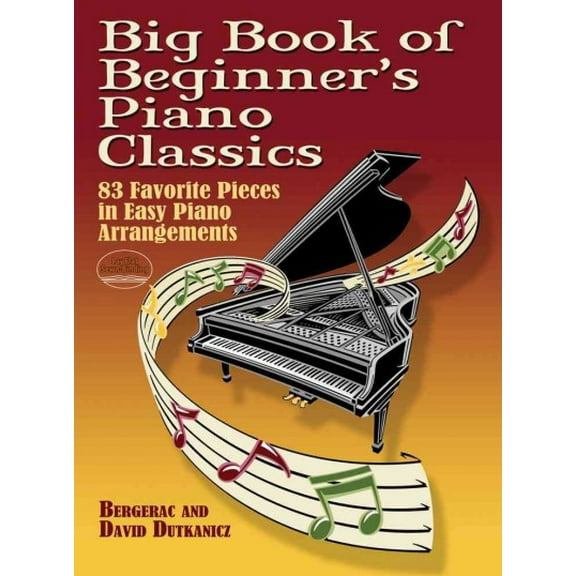Big Book of Beginner's Piano Classics: 83 Favorite Pieces in Easy Piano Arrangements (Paperback)