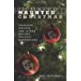 thumbnail image 1 of Haunted Christmas: Yuletide Ghosts And Other Spooky Holiday Happenings, 1 of 2