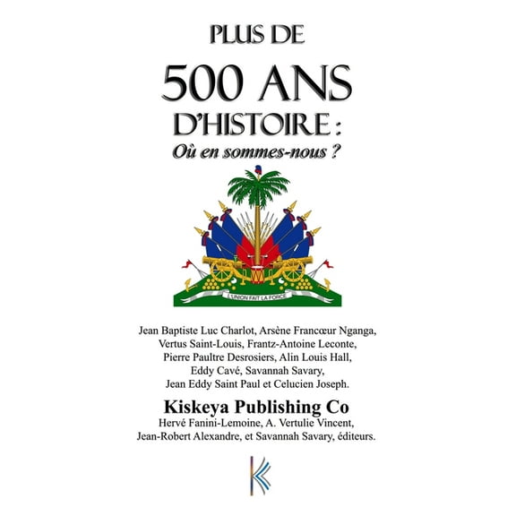 Plus de 500 ans d'histoire: où en sommes-nous ? (Paperback)