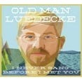 thumbnail image 1 of Old Man Luedecke - I Never Sang Before I Met You, 1 of 1