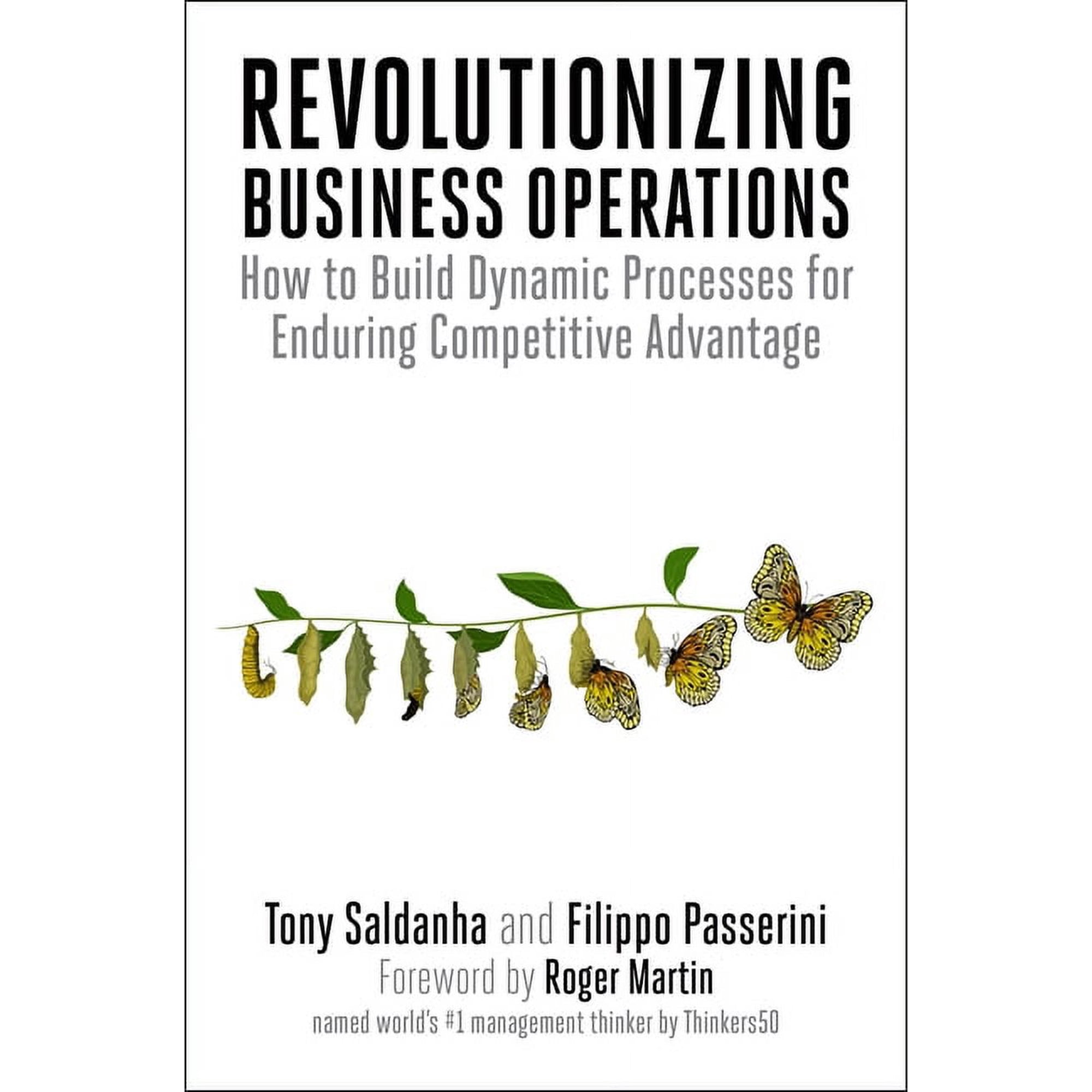 Revolutionizing Business Operations: How to Build Dynamic Processes for Enduring Competitive Advantage (Paperback)