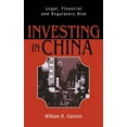 thumbnail image 1 of Investing in China: Legal, Financial and Regulatory Risk, 1 of 2