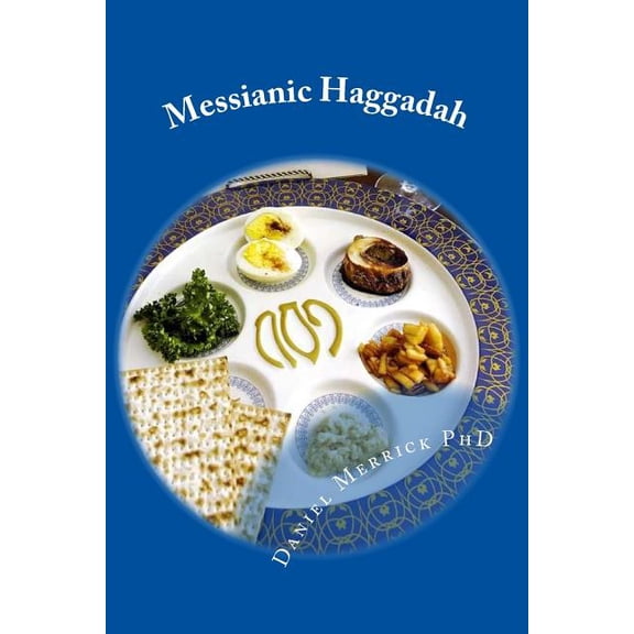 Messianic Haggadah: Passover Seder Dinner