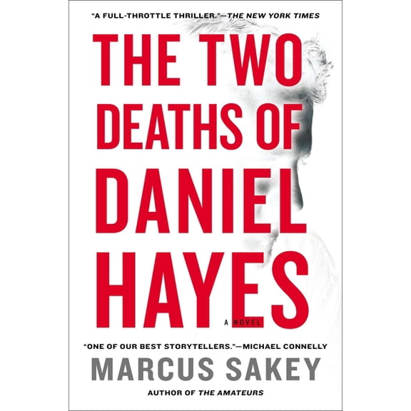 The Two Deaths of Daniel Hayes: A Thriller, (Paperback)