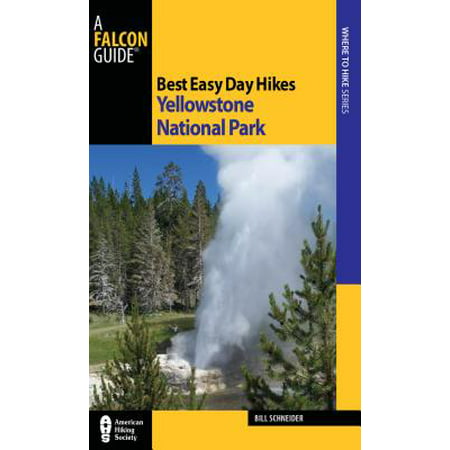Best easy day hikes yellowstone national park - paperback: