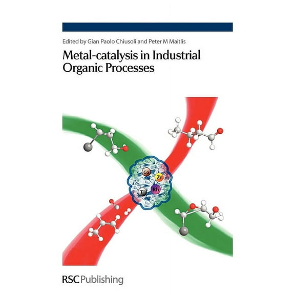 Metal-Catalysis in Industrial Organic Processes, (Paperback)