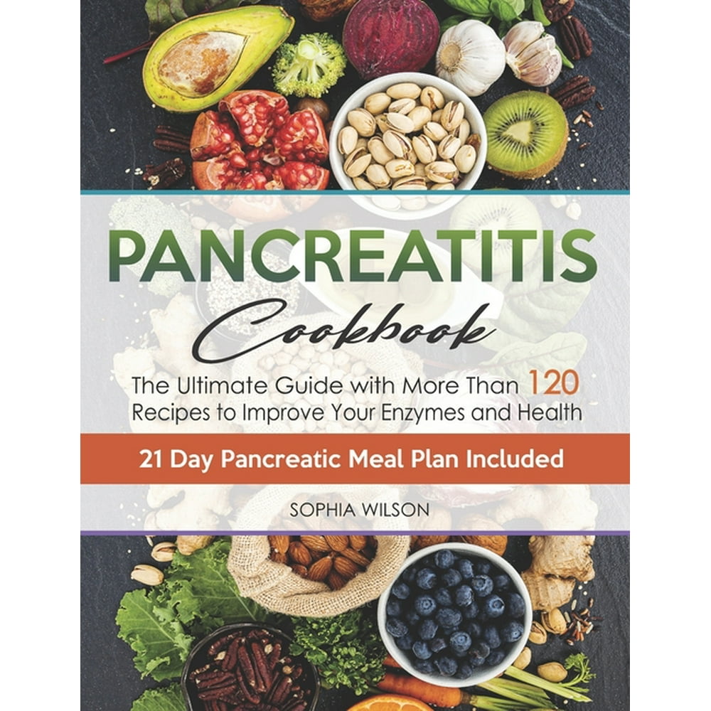 Pancreatitis Cookbook The Ultimate Pancreatitis Guide with More Than