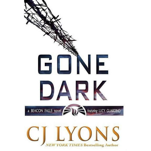 Beacon Falls Cold Case Mysteries Gone Dark: a Beacon Falls Thriller featuring Lucy Guardino, Book 4, (Hardcover)