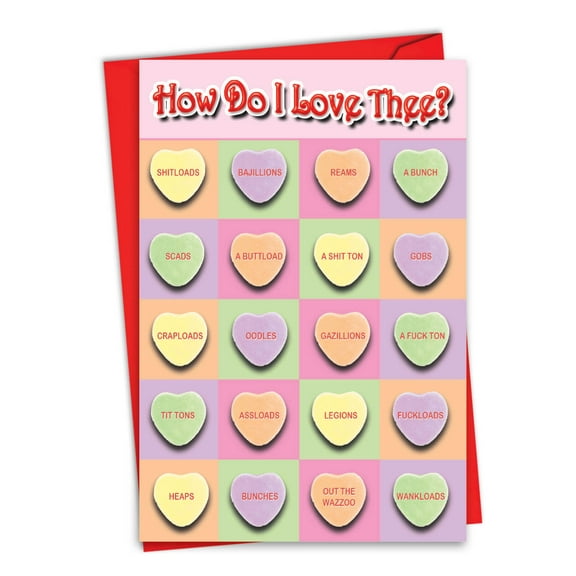 Funny Valentine's Day Greeting Card with 5 x 7 Inch Envelope (1 Card) How Do I Love Thee - Multi-Colored Candy Hearts