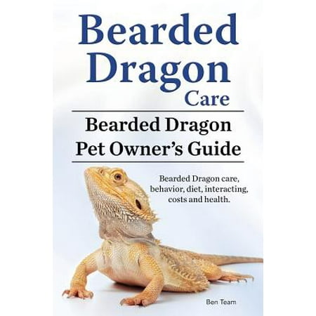 Bearded Dragon Care. Bearded Dragon Pet Owners Guide. Bearded Dragon Care, Behavior, Diet, Interacting, Costs and Health. Bearded (Best Bearded Dragon Lighting Setup)