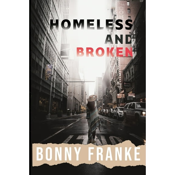 Homeless and Broken, (Paperback)