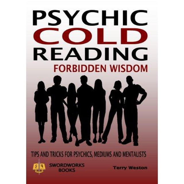 Psychic Cold Reading Forbidden Wisdom - Conseils et Astuces pour Psychistes, Mediums et Mentalistes