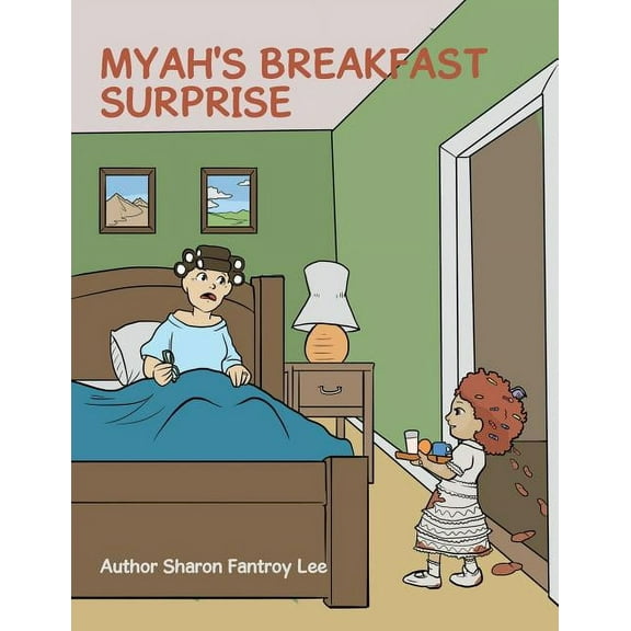 Myah's Breakfast Surprise, (Paperback)
