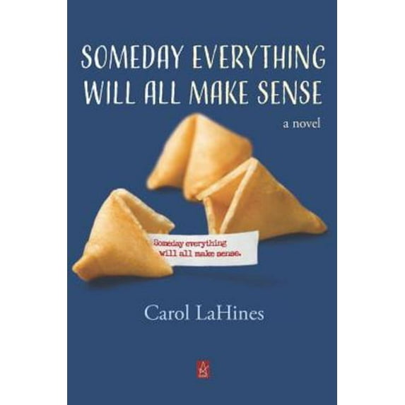 Pre-Owned Someday Everything Will All Make Sense: A novel, 9781949180916, 1949180913, Paperback,