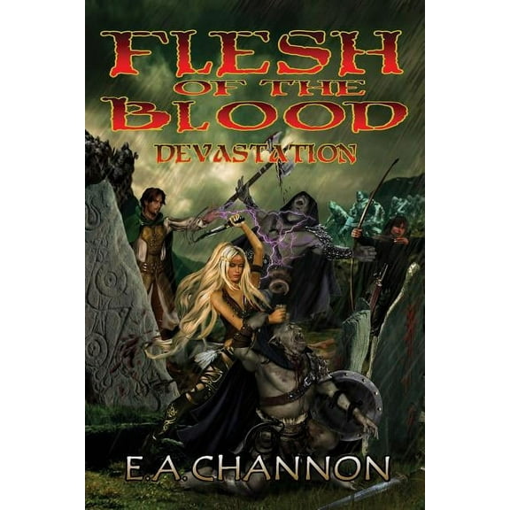 Flesh of the Blood Devastation (Paperback) by E A Channon