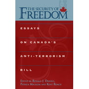 The Security of Freedom: Essays on Canada's Anti-Terrorism Bill [Paperback - Used]