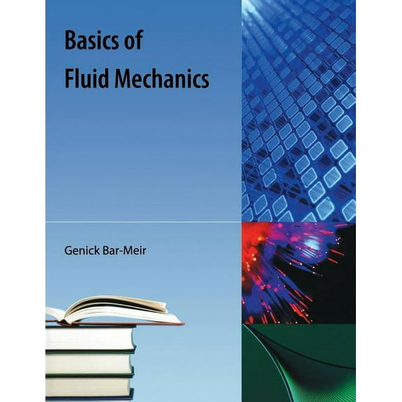 Basics of Fluid Mechanics, (Paperback)