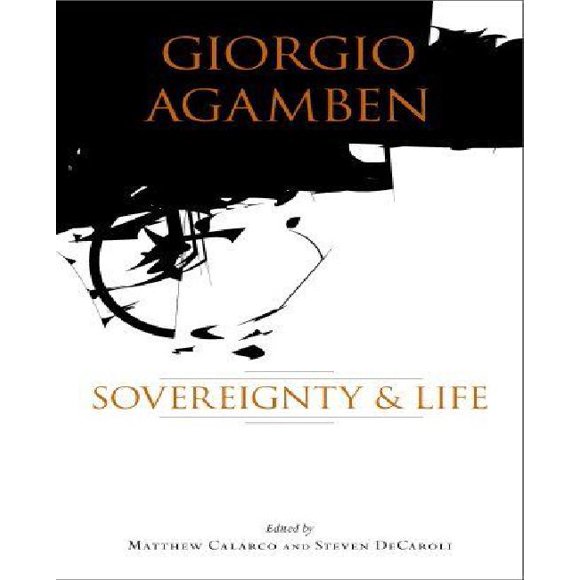 Giorgio Agamben: Souveraineté et Vie