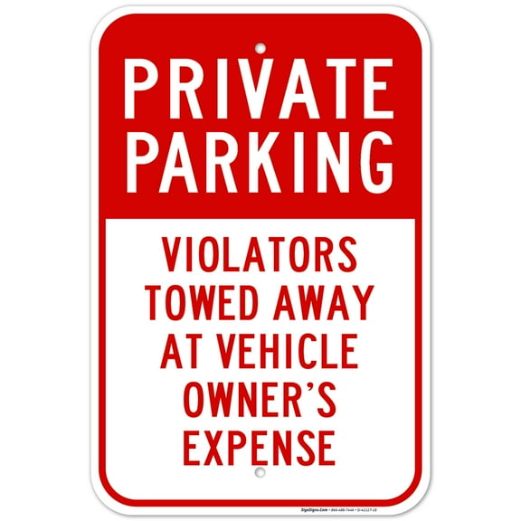 Private Parking Violators Towed Away Sign, 12x18 Aluminum
