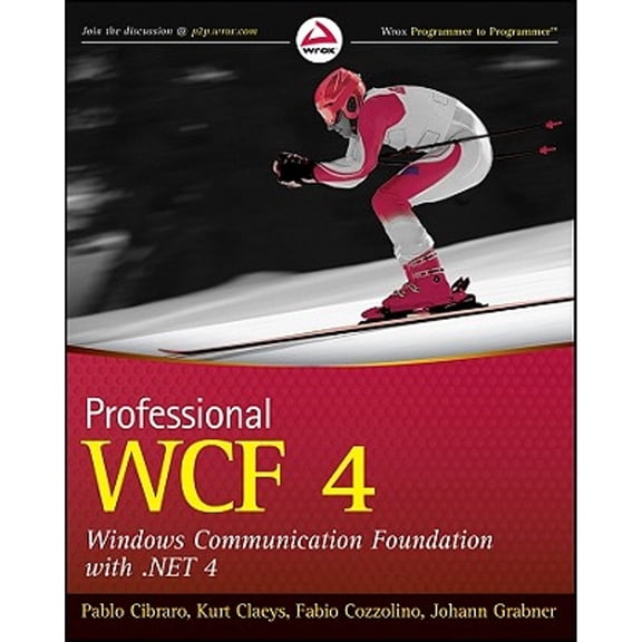 Pre-Owned Professional WCF 4: Windows Communication Foundation with .Net 4 (Paperback) 0470563141 9780470563144