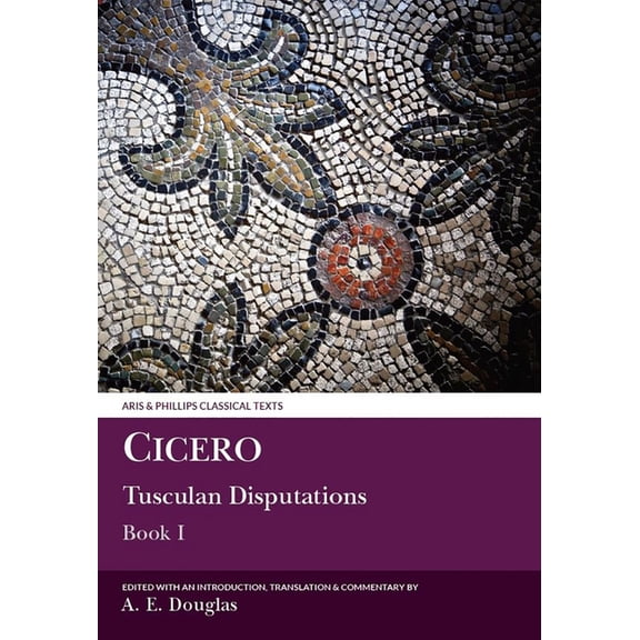 Aris & Phillips Classical Texts Cicero: Tusculan Disputations Book I, (Paperback)