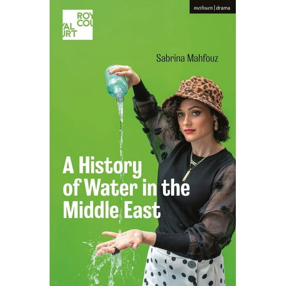 Modern Plays A History of Water in the Middle East, (Paperback)