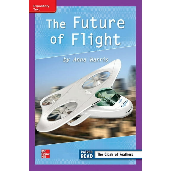 Reading Wonders Leveled Reader Future of Flight: Ell Unit 4 Week 4 Grade 3, (Hardcover)