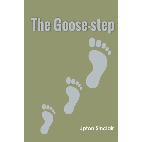 The Goose-step, (Paperback)